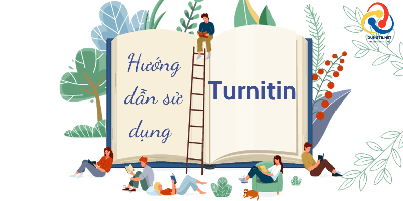 Hướng dẫn tạo tài khoản, đăng nhập và sử dụng Turnitin