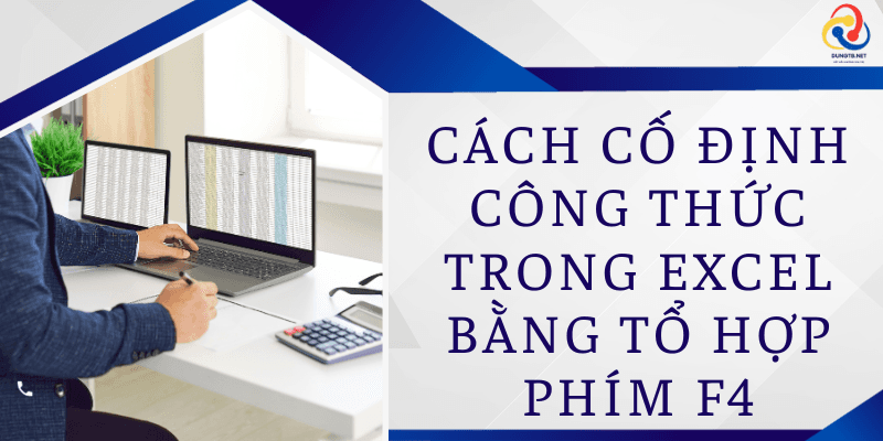 Sử dụng tổ hợp phím F4 để cố định công thức trong Excel