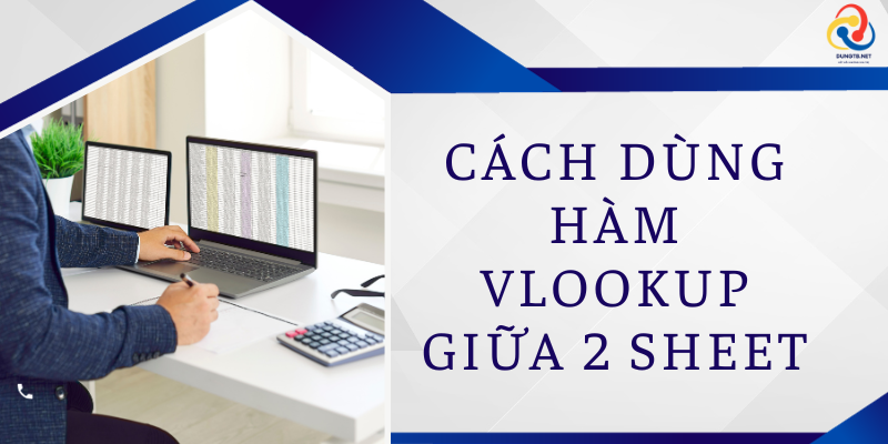 cách dùng hàm vlookup giữa 2 sheet